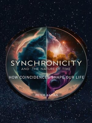 cover image of Synchronicity and the Nature of Time